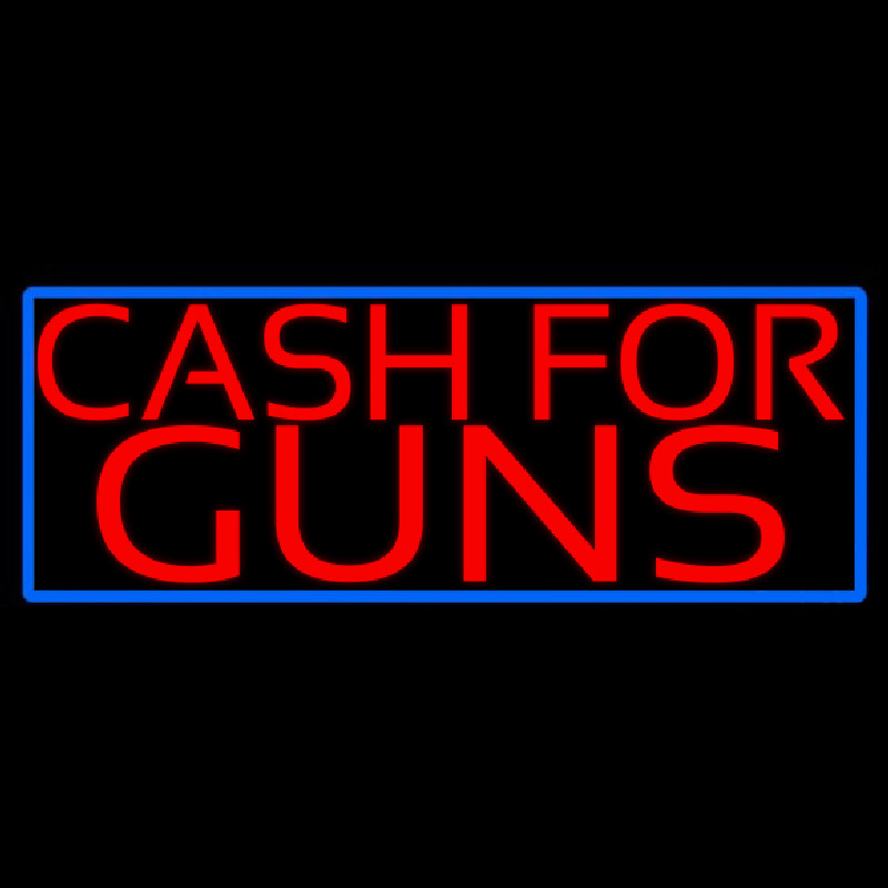 Cash For Guns Blue Border Enseigne Néon