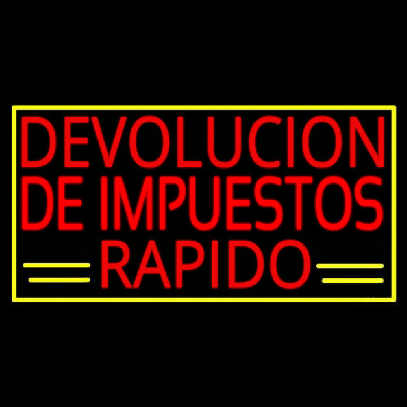 Devolucion De Impuestos Rapido With Yellow Border And Line Enseigne Néon