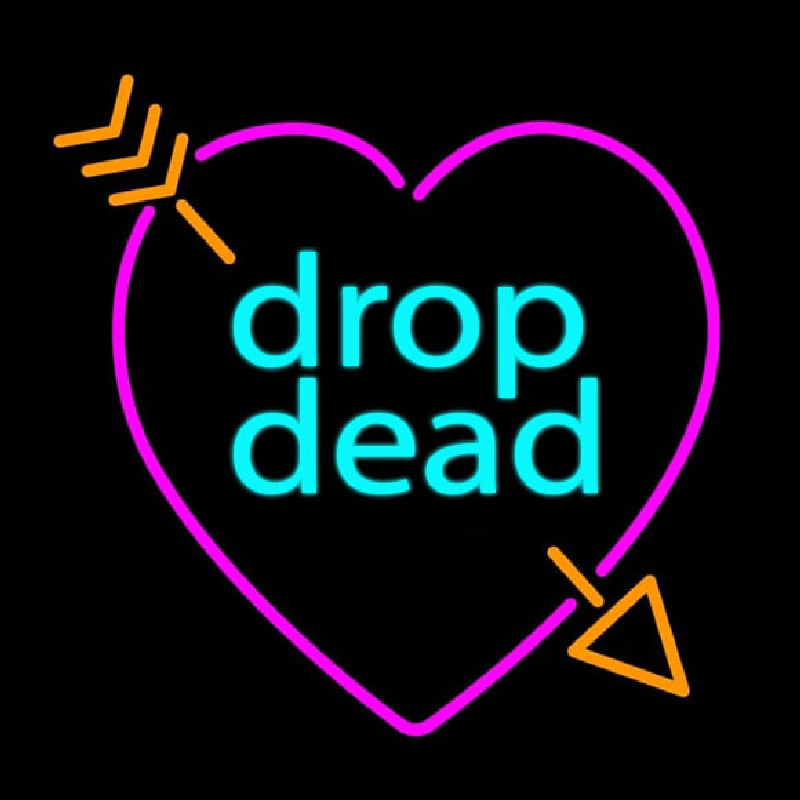 Drop Dead Broken Heart With Arrow Enseigne Néon