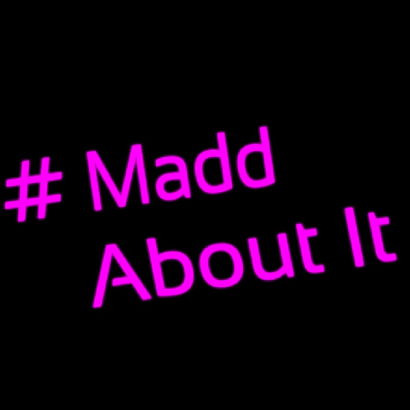 Madd About It Enseigne Néon