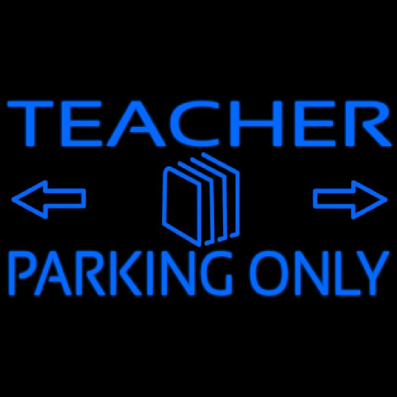 Teacher Parking Only Enseigne Néon