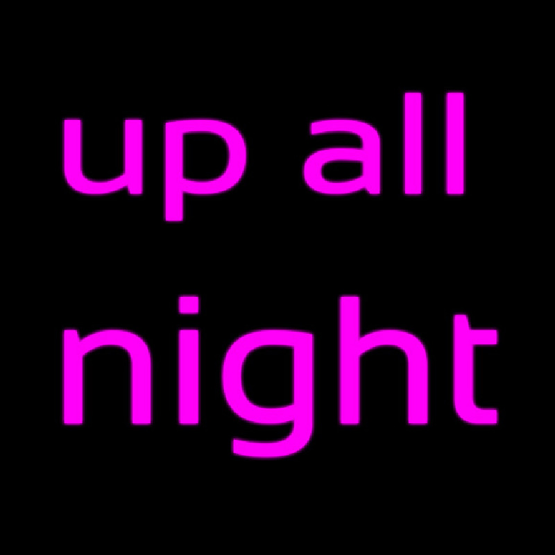 Up All Night Enseigne Néon