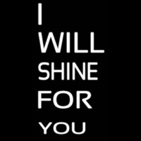 I Will Shine For U Enseigne Néon