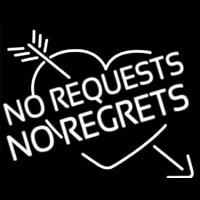 No Request No Regrets Enseigne Néon