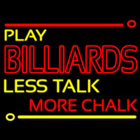 Play Billiards Less Talk More Chalk 1 Enseigne Néon