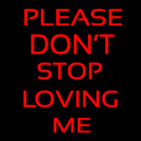 Please Don T Stop Loving Me Enseigne Néon