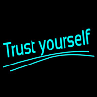 Trust Yourself Enseigne Néon